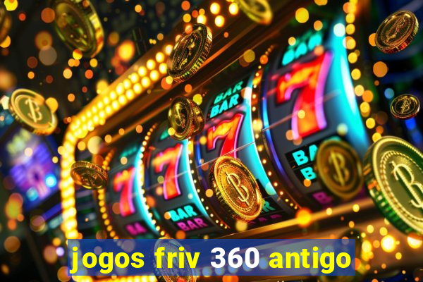 jogos friv 360 antigo